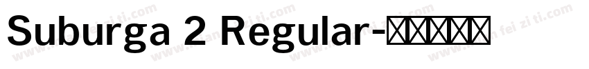 Suburga 2 Regular字体转换